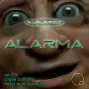 ALARMA #25 - Organ Donner's finest tune selection (13/06/2025)