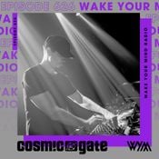 Cosmic Gate - WAKE YOUR MIND Radio Episode 626