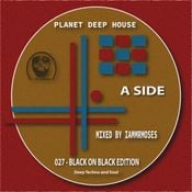 027 PDH - Black on Black Edition - A Side:  Deep Techno and Soul