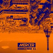 Mercer - Rendez Vous #3
