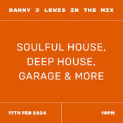 Danny J Lewis In The Mix Live 16th Feb 2024