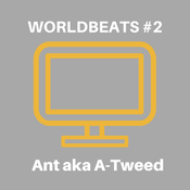 Ant aka A-Tweed (Jungla EST) - Worldbeats #2 - 17/11/18