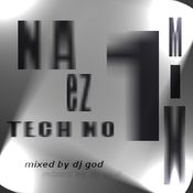 Na ez 1 techno mix 2016 mixed by dj god