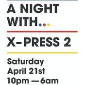 A Night With... X-Press 2 - Part 2