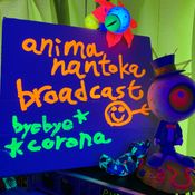 anima nantoka Broadcast 20200330 "Bye Bye Corona Virus"