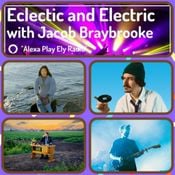 Eclectic & Electric - Monday, May 18th, 2026 - Full Show - Spotted In Ely Radio