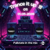DJ PULLSTATE - Trance it up Part 11 on Trance 21 - 01-05-2026 Collab Friday in the Mix trance21.com