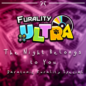 "The Night Belongs to You" - Daratomic Furality Ultra Special