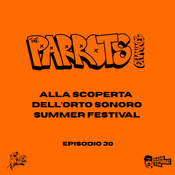S2 Ep 30 - Alla scoperta dell’orto sonoro summer festival