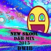 New Skool D&B Mix - 2015 - DWIB