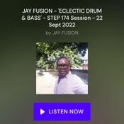 JAY FUSION - 'ECLECTIC DRUM & BASS' - STEP 174 Session - 22 Sept 2022