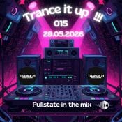 Pullstate - Trance it up´!!! 15 (29.05.´26) Collab Friday in the Mix trance21.com