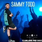 Sammy Todd - Clubland Pumpers