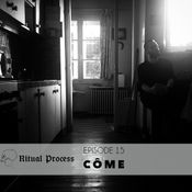 Ritual Process Episode 15: Côme