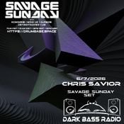 Dark Bass Radio - Savage Sunday 060726