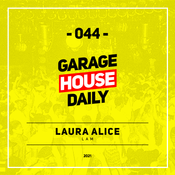 Garage House Daily #044 Laura Alice