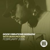 Good Vibrations Mixshow with Sean McCabe - February 2026