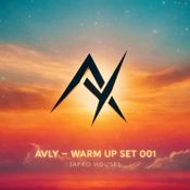 AVLY — Warm Up Set 001 (Afro House)