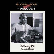 Global Soul Vinyl Takeover 27.07.25 - Mikey D (Fresh Beat)