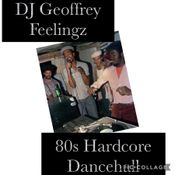DJ Geoffrey Feelingz- 80s Hardcore Dancehall Uno