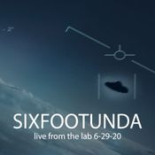 SIXFOOTUNDA - Live From The Lab 5-29-20