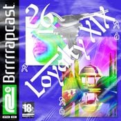 BRRRRRAP PODCAST 26 - LOYALTY XIX