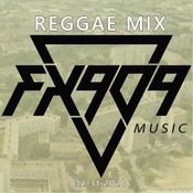 FX909 MUSIC - REGGAE MIX 12-31-2021 - happy 2022