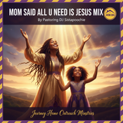 Mom Said All U Need Is Jesus Mix