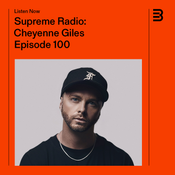 Supreme Radio EP 100 - Cheyenne Giles