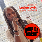 Drop Da Biscuit No.77 Lezlee Lyrix
