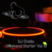 DJ Chello - "Weekend Starter Vol. 10"