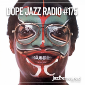 DOPE JAZZ RADIO #175