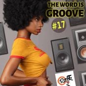 THE WORD IS GROOVE #17 (Radio RapTz)