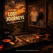 GUEST MIX LOST JOURNEYS BY LIZ DREHER & MOODY SILVS