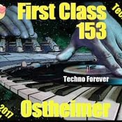 First Class 153 ....Ostheimer Minimal Techno ....70 Minuten Live Set