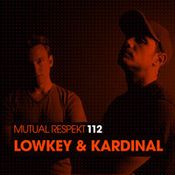 Mutual Respekt 112 with LowKey & Kardinal