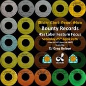 Divine Chord Gospel Show pt. 175 - BOUNTY LABEL 45s Feature Focus