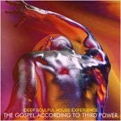 DEEP SOULFUL HOUSE - "The Gospel According to Third Power"