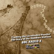 Tracking The Lincolnshire Poacher - The Number stations - BBC Radio 4