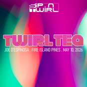 Twirl Tea . Sip 'N Twirl . Fire Island Pines . May 10, 2026 . Joe D'Espinosa