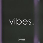 VIBES 10 @DJARVEE #MixMondays