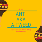 Ant aka A-Tweed dj set - 26/07/19 - Recorded live @ Barbayanne - TRANI (BT)