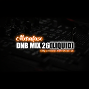 Metrafaze - DNB Mix 26 - 05-03-2026 (Liquid Mix)
