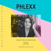 Phlexx FM • Isolation Island Discs • Georgie