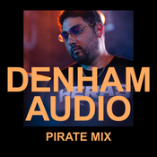 Pirate Mix: Denham Audio