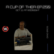 A Cup of Thea ep. 250 with Dino Bros