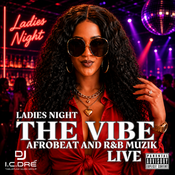 ladies night-THE VIBE-LIVE (5-28-26)