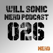 Nerd Records Podcast [026] - Will Sonic