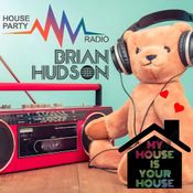 Brian Hudson | House Party Radio | My House Is Your House | 01 FEB 26