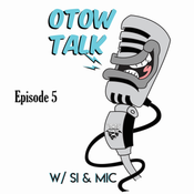 OTOW Talk episode 5